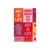 Art Is Life By Jerry Saltz -Books Store ArtisLife