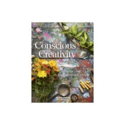 Conscious Creativity: Look. Connect. Create.