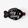 Soy Saucy Fish Enamel Pin Badge -Books Store EP834