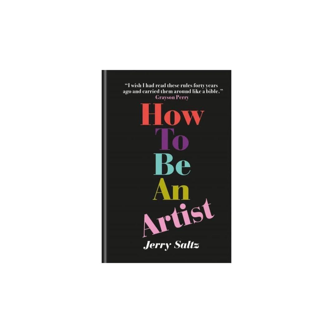 How To Be An Artist 3 How To Be An Artist