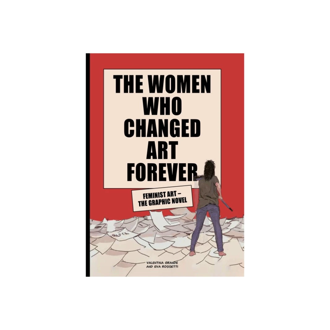 The Women Who Changed Art Forever - Graphic Novel 3 The Women Who Changed Art Forever - Graphic Novel